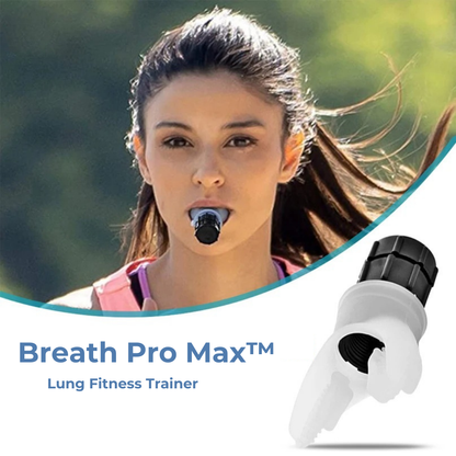 BREATH PRO MAX™: Strengthens Breathing Muscles